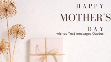 Happy mothers day wishes Text messages Quotes