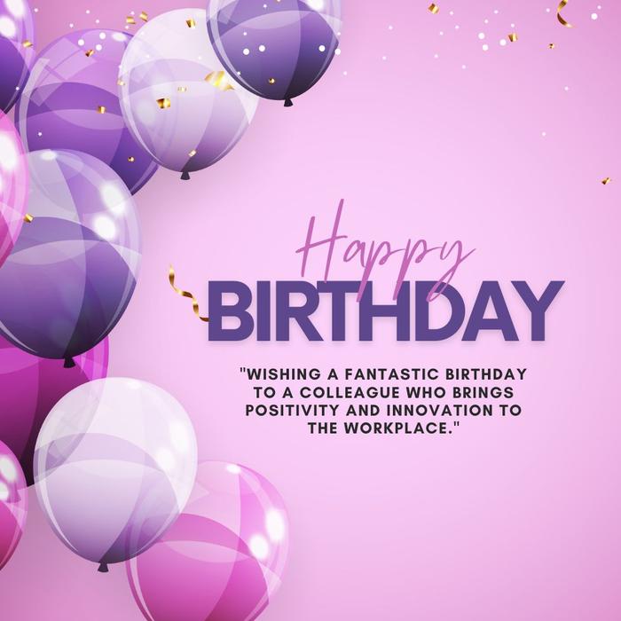 Happy Birthday Quotes For Colleagues