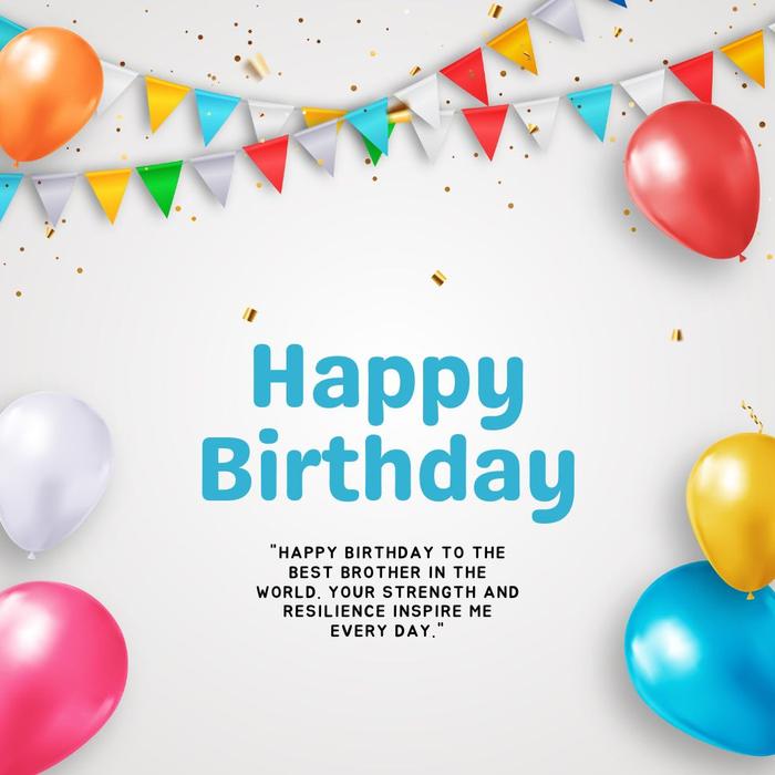 Inspirational Birthday Messages For Best Brother