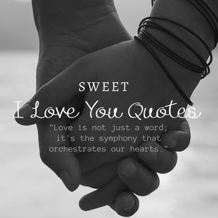 Sweet I Love You Quotes